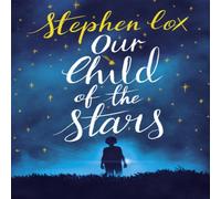 Stephen Cox Our Child of the Stars Paperback Book Stephen Cox Multicolor