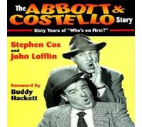 Stephen Cox The Abbott Costello Story : Sixty Years of "Who's on First?" Stephen Cox Multicolor