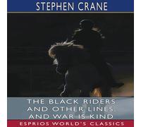 Stephen Crane The Black Riders & Other Lines, & War is Kind (Esprios Stephen Crane Multicolor