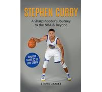 Stephen Curry: A Sharpshooter's Journey to the NBA & Beyond: 1 (Basketball Biographies in Color)
