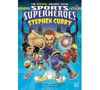 Stephen Curry: The Official Graphic Novel (Stephen Curry Sports Superheroes)