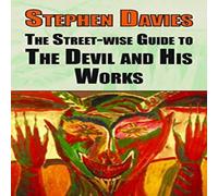 Stephen Davies The Street-wise Guide to the Devil & His Works Hardback Book Stephen Davies Multicolor