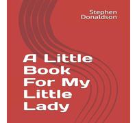 Stephen Donaldson A Little Book For My Little Lady N/A Stephen Donaldson Multicolor