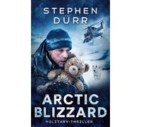 Stephen Dü Arctic Blizzard: Zwischen zerbrochener Ehe und geopo (Paperback)