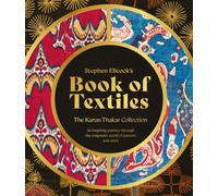 Stephen Ellcock’s Book of Textiles : The Karun Thakar Collection