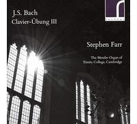 Stephen Farr - BACH:CLAVIER-UBUNG III