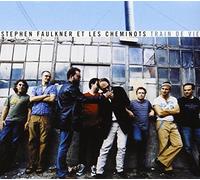 Stephen Faulkner - Train De Vie