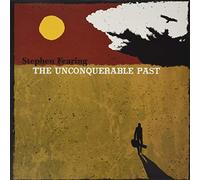 Stephen Fearing - The Unconquerable Past