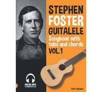 Stephen Foster - Guitalele Songbook for Beginners with Tabs and Chords Vol. 1