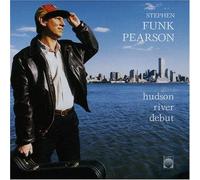 Stephen 'Funk' Pearson - Hudson River Debut