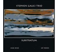 Stephen Gauci - Substratum