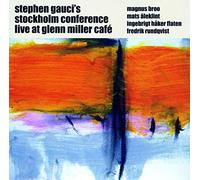 Stephen Gauci and Stockholm Conference - Live at Glenn Miller Cafe 1 & 2