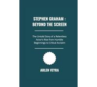 Stephen Graham: Beyond the Screen: The Untold Story of a Relentless Actor’s Rise from Humble Beginnings to Critical Acclaim