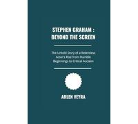 Stephen Graham: Beyond the Screen: The Untold Story of a Relentless Actor’s Rise from Humble Beginnings to Critical Acclaim