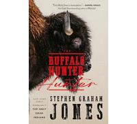 Stephen Graham Jones - Buffalo Hunter Hunter - Hardback - C245z