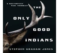 Stephen Graham Jones The Only Good Indians Paperback Book Stephen Graham Jones Multicolor
