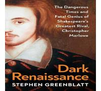 Stephen Greenblatt Dark Renaissance Hardback Book Stephen Greenblatt Multicolor