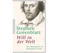 Stephen Greenblatt Mart Will in der Welt: Wie Shakespeare zu Shakes (Paperback)