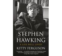 Stephen Hawking : A Life Well Lived