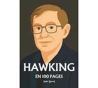 Stephen Hawking: l'essentiel de ses travaux en 100 pages