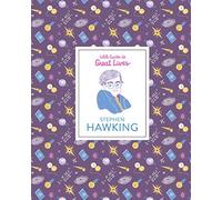 Stephen Hawking: (Scientist Biography, Biography Book for Children) (Little Guides to Great Lives)
