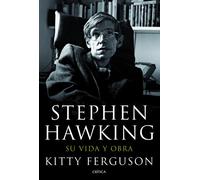 Stephen Hawking : su vida y obra