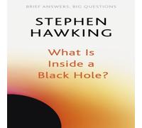 Stephen Hawking What Is Inside a Black Hole? Paperback Book Stephen Hawking Multicolor