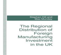 Stephen Hill The Regional Distribution of Foreign Manufacturing Investment in Stephen Hill Multicolor