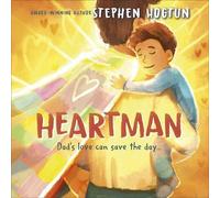 Stephen Hogtun Heartman : Dad's Love Can Save the Day Paperback Book Stephen Hogtun Multicolor