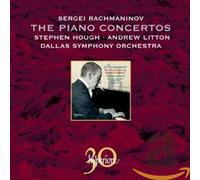 Stephen Hough; Andrew Litton: Dallas Symphony Orchestra - Rachmaninov: The Piano Concertos