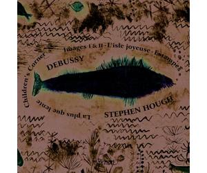 Stephen Hough - Debussy: Children's Corner; Images; Estampes etc.