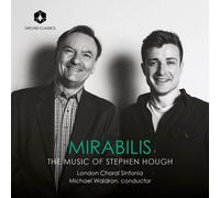 London Choral Sinfonia; Michael Waldron - Mirabilis - The Music of Stephen Hough