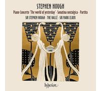 Stephen Hough; The Halle; Mark Elder - Hough: Piano Concerto, Sonatina & Partita