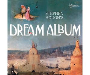 Stephen Hough - Stephen Hough's Dream Album: Piano Bonbons