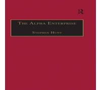 Stephen Hunt The Alpha Enterprise: Evangelism in a Post-Christian Era Hardcover Stephen Hunt Multicolor