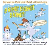 Stephen Janetzko - Es schneit, es schneit, es schneit!: Viele neue Schnee-Lieder zum Mitsingen, Tanzen und Anhören für Winter und Fasching