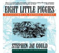 Stephen Jay Gould Eight Little Piggies: Reflections in Natural History Paperback Book Stephen Jay Gould Multicolor
