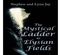 Stephen Jay The Mystical Ladder to Elysian Fields Paperback Book Stephen Jay Multicolor