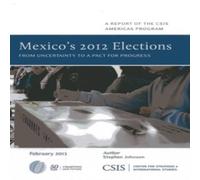 Stephen Johnson Mexico's 2012 Elections : From Uncertainty to a Pact for Progress Stephen Johnson Multicolor