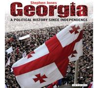 Stephen Jones Georgia: A Political History Since Independence Hardcover Book Stephen Jones Multicolor