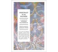 Stephen Kaltenbach: Portrait of My Father