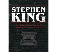 Stephen King : A Complete Exploration of His Work, Life, and Influences