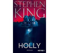 Stephen King Bernhard Kleinschmidt Holly: Roman (Hardback)