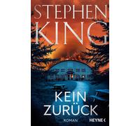 Stephen King Bernhard Kleinschmidt Kein Zurück: Roman (Hardback)