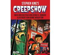 Stephen King Bernie Wrig Creepshow: Nach dem Kultfilm von George R. R (Hardback)