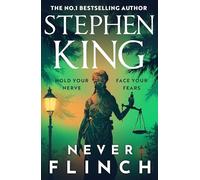 Stephen King - Never Flinch From the No. 1 Bestselling author of HOL - K245z