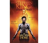 Stephen King's the Dark Tower: Beginnings 2: The Long Road Home