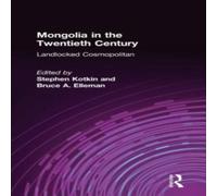 Stephen Kotkin Mongolia in the Twentieth Century Hardcover Book Stephen Kotkin Multicolor
