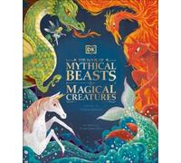 Stephen Krensky The Book of Mythical Beasts and Magical Creatures (Hardback)