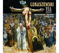 Stephen Layton, Britten Sinfonia & Polyphony – Lukaszewski: Via Crucis – Hyperion